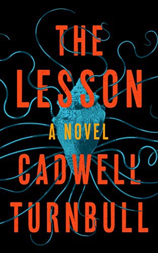 Cadwell Turnbull: The Lesson (Paperback, Blackstone Publishing)