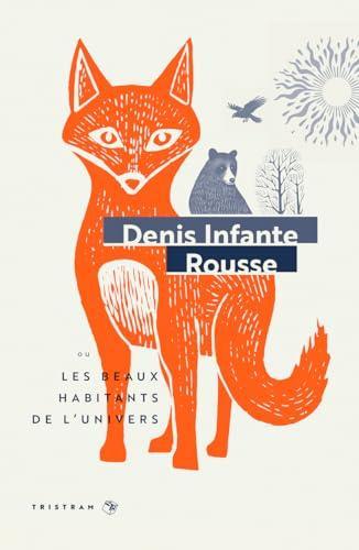 Denis Infante: Rousse ou Les beaux habitants de l'univers (French language, 2023)