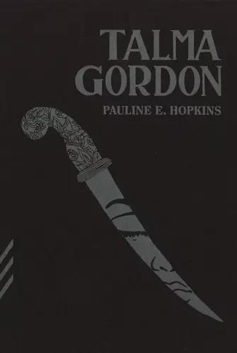 Pauline Hopkins: Talma Gordon (French language, 2025)