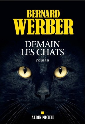 Bernard Werber: Demain les chats (Paperback, French language, 2016, Albin Michel)