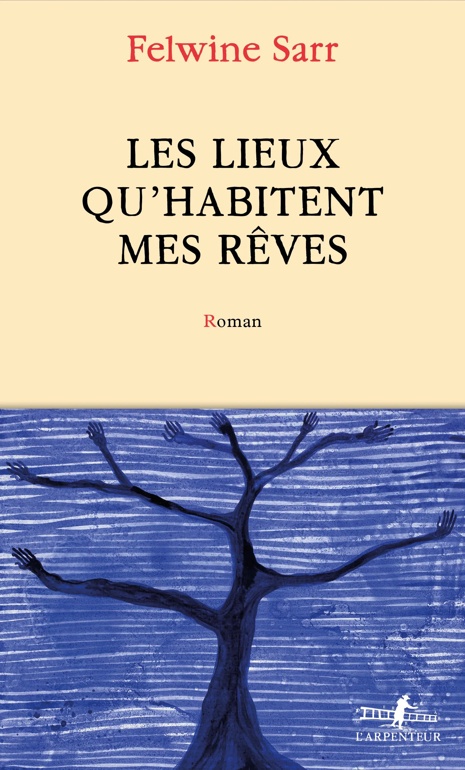 Felwine Sarr: Les lieux qu'habitent mes rêves (French language, 2021, Éditions Gallimard)