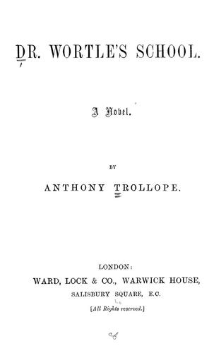 Anthony Trollope: Dr. Wortle's school (1881, Ward, Lock & co.)