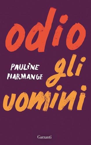 Pauline Harmange: Odio gli uomini (Italian language, 2021)