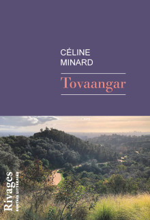 Céline Minard: Tovaangar (Français language, 2025, Payot & Rivages)