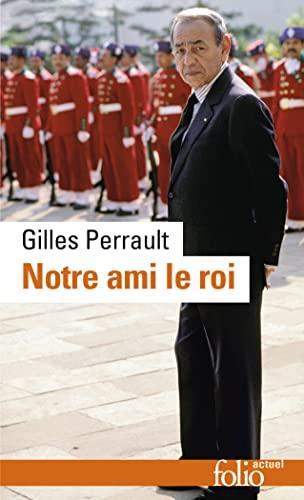 Gilles Perrault: Notre ami le roi (French language, 1992, Éditions Gallimard)