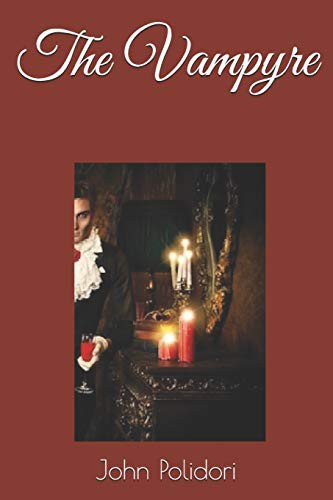 John William Polidori: The vampyre (Paperback, 2017, Createspace Independent Publishing Platform, CreateSpace Independent Publishing Platform)