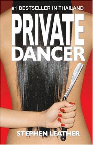 Stephen Leather: Private Dancer (Paperback, Monsoon Books Pte. Ltd.)