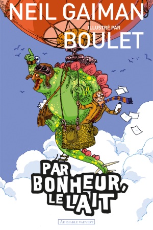 Neil Gaiman: Par bonheur, le lait (Paperback, French language, 2015, Au Diable Vauvert)