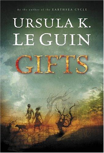 Ursula K. Le Guin (DUPLICATE): Gifts (2004, Harcourt)
