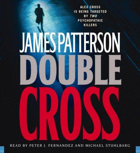 James Patterson: Double Cross (AudiobookFormat, 2007, Hachette Audio)