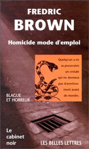 Fredric Brown: Homicide mode d'emploi (French language, 1999, Les Belles Lettres)