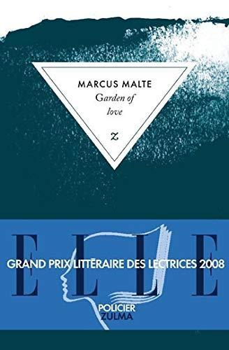 Marcus Malte: Garden of love (French language, 2006, Zulma)