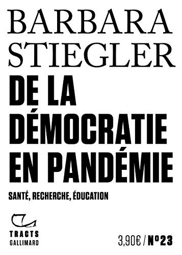 Barbara Stiegler: De la démocratie en Pandémie (Paperback, 2021, GALLIMARD)