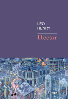 Léo Henry: Héctor (2023, Rivages)