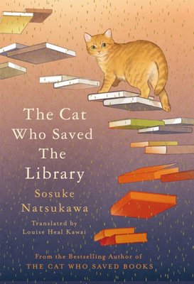 Louise Heal Kawai, Sosuke Natsukawa: The Cat Who Saved the Library (Paperback, 2025, Picador)