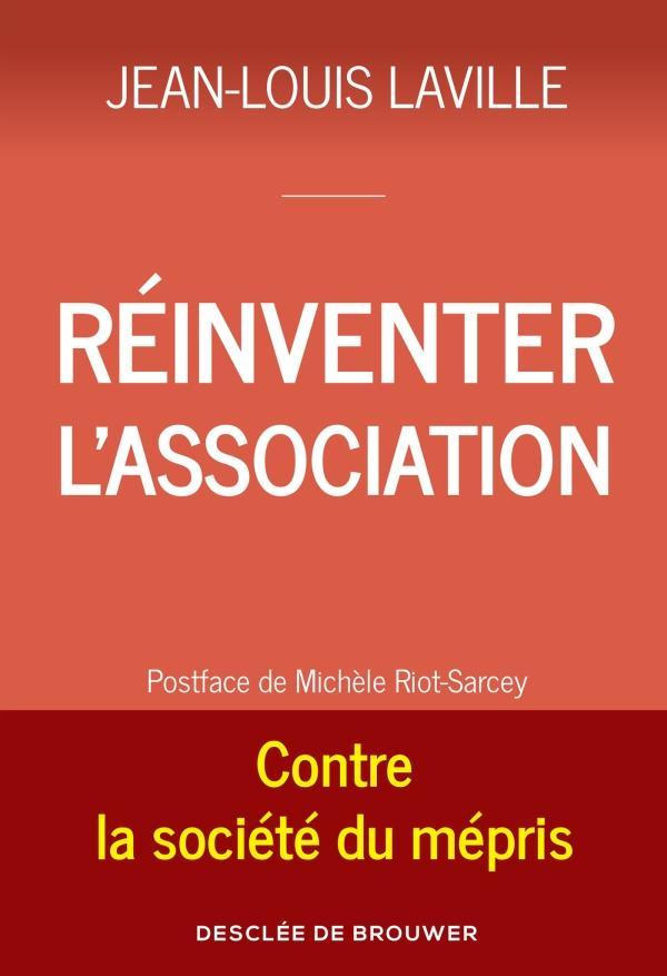 Jean-Louis Laville, Michèle Riot-Sarcey: Réinventer l'association (Paperback, French language, 2019, Desclée de Brouwer)