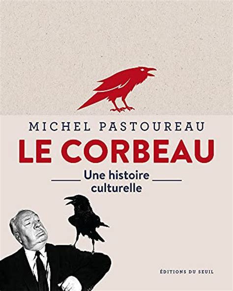 Michel Pastoureau: Le corbeau (French language, 2021, Éditions du Seuil)