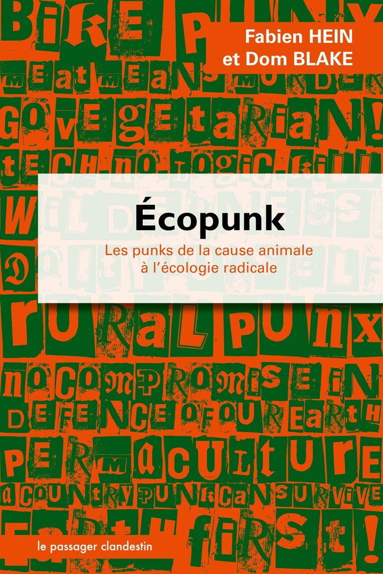 Fabien Hein, Dom Blake: Ecopunk - Les punks, de la cause animale à l'écologie radicale (Paperback, Français language, Le passager clandestin)