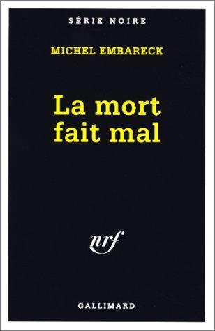 Michel Embareck: La mort fait mal (French language, 2000, Éditions Gallimard)