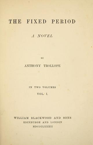 Anthony Trollope: The fixed period (1882, Blackwood)