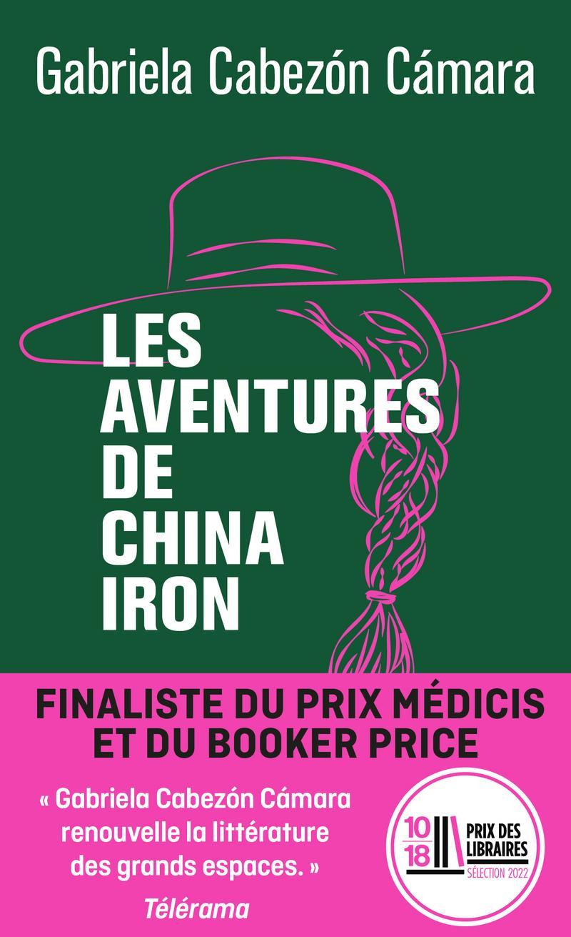 Gabriela Cabezón Cámara: Les aventures de China Iron (French language, 2022, 10/18)