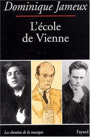 Dominique Jameux: L' école de Vienne (French language, 2002, Fayard)
