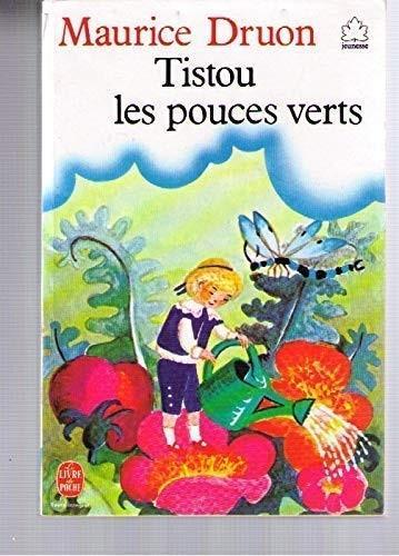 Maurice Druon: Tistou les pouces verts (French language, 1968, Le Livre de poche)
