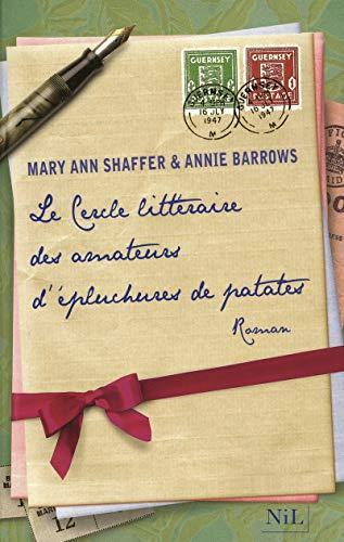Annie Barrows, Mary Ann Shaffer, Mary Ann Shaffer: Le cercle littéraire des amateurs d'épluchures de patates (French language, 2009, NiL)