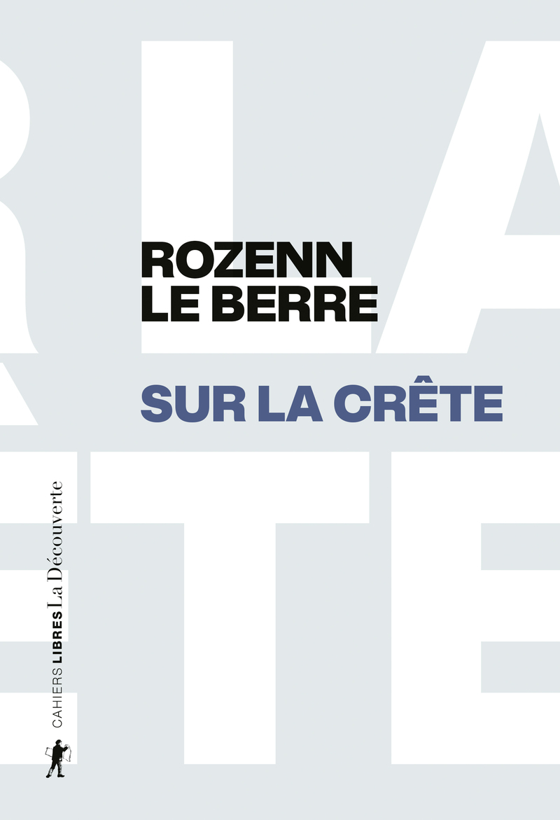 Rozenn Le Berre: Sur la crête (Français language, 2023, La découverte)