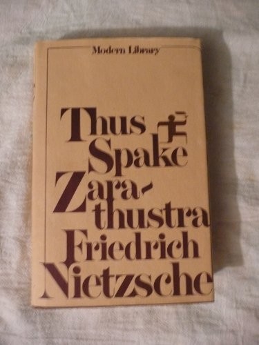 Friedrich Nietzsche: Thus Spake Zarathustra (Modern Library)