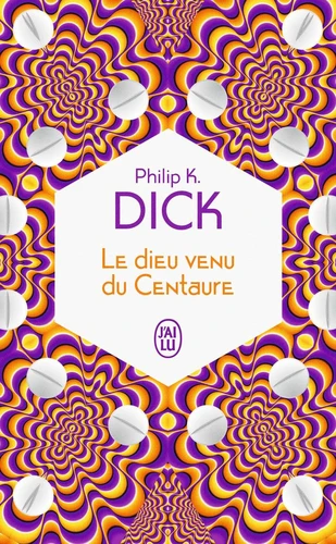Philip K. Dick: Le dieu venu du Centaure (Paperback, Français language, 2022, J'ai Lu)