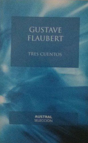 Gustave Flaubert: Tres Cuentos (Spanish language)