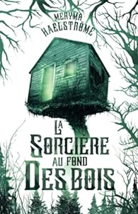 Meryma Haelströme: La sorcière au fond des bois (EBook, Autoédition)