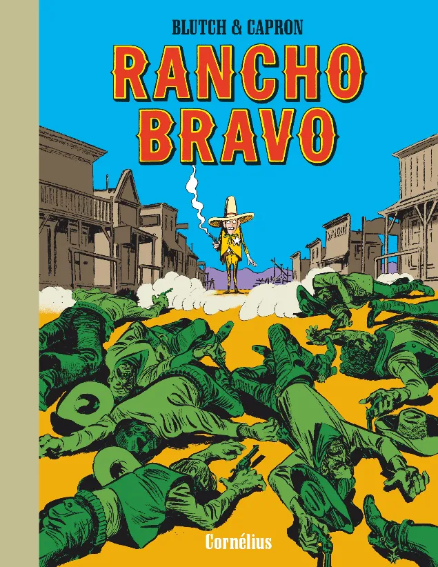 Blutch, Jean-Louis Gauthey: Rancho Bravo (French language, 2024, Cornélius)