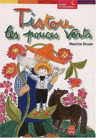 Maurice Druon: Tistou Les Pouces Verts (French language, 2001)