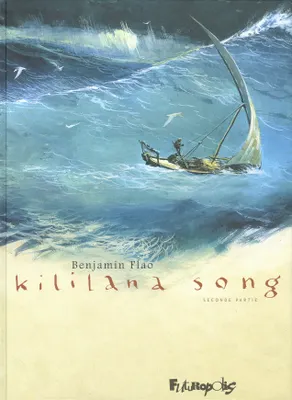 Benjamin Flao: Kililana song (GraphicNovel, French language, 2013, Futuropolis)