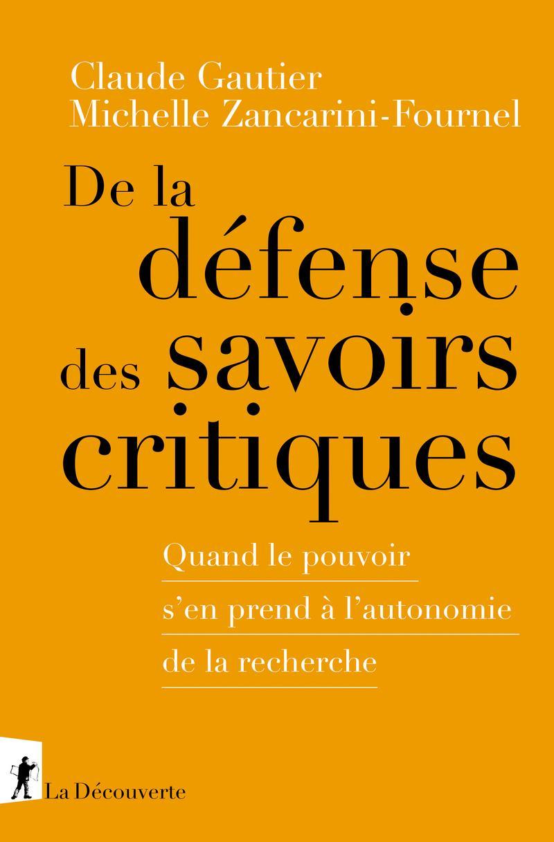 Michelle Zancarini-Fournel, Claude Gautier: De la défense des savoirs critiques (Paperback, French language, 2022, La Découverte)