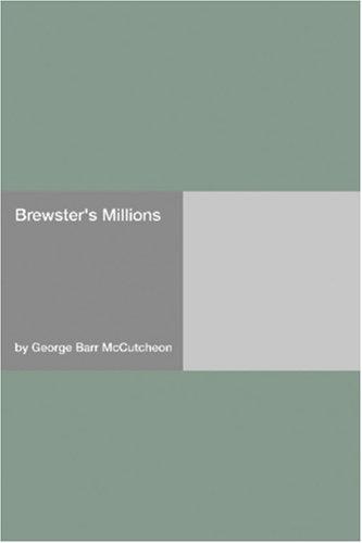 McCutcheon, George Barr: Brewster's Millions (Paperback, 2006, Hard Press)