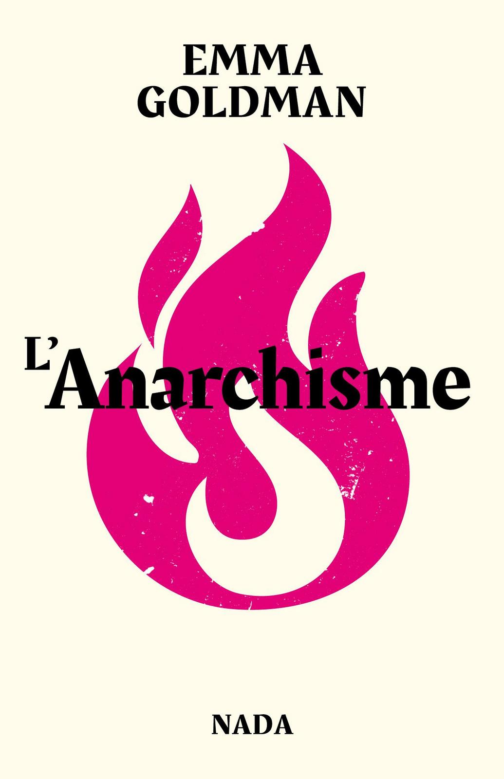 Emma Goldman: L'Anarchisme (French language, Nada)