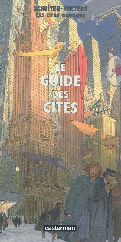 Benoît Peeters, François Schuiten: Le guide des cités (French language, 2011, Casterman)