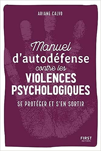 Ariane Calvo: Manuel d'auto-défense contre les violences psychologiques (Paperback, Français language, 2020, First)