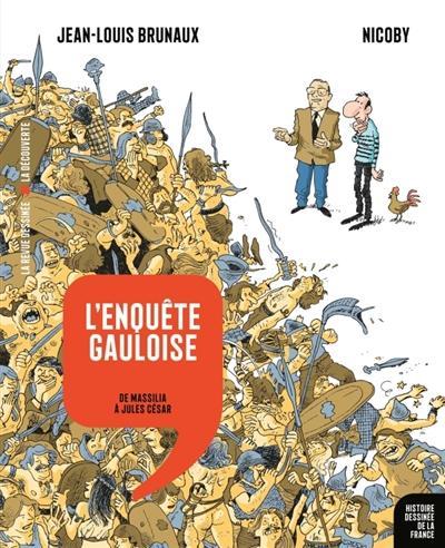 Jean-Louis Brunaux, Nicoby: L'enquête gauloise : de Massilia à Jules César (French language, 2017)