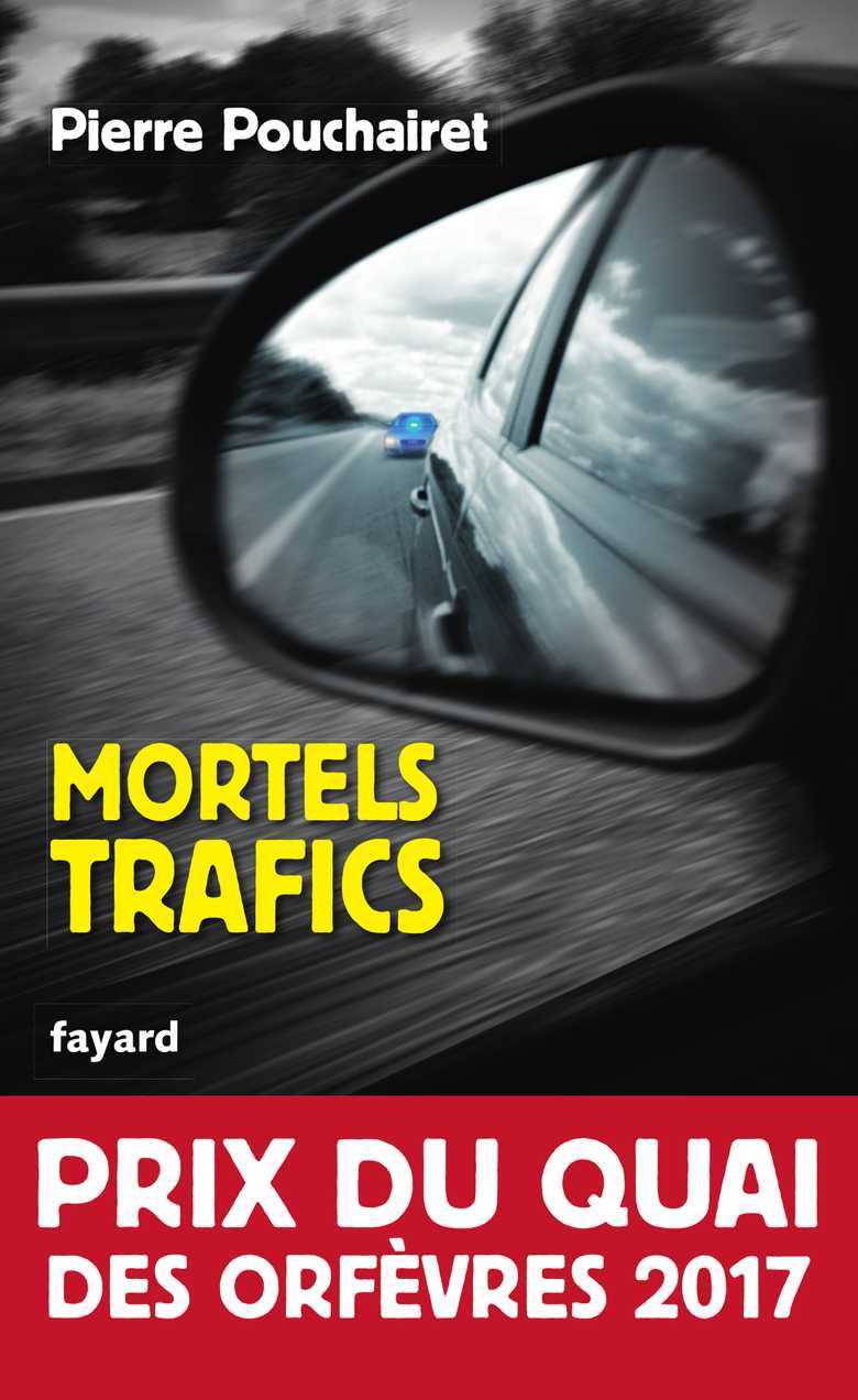 Pierre Pouchairet: Mortels trafics (French language, 2016)