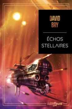 David Bry: Echos stellaires (2025, Fleuve)