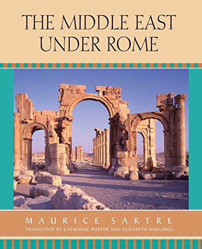 Maurice Sartre: The Middle East under Rome (Paperback, Belknap Press)