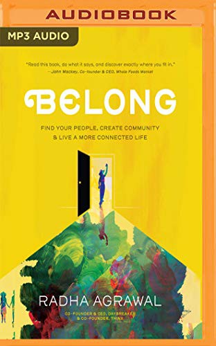 Radha Agrawal: Belong (AudiobookFormat, Audible Studios on Brilliance Audio, Audible Studios on Brilliance)