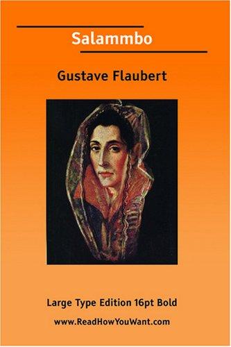 Flaubert Gustave: Salammbo (Paperback, 2007, ReadHowYouWant.com)