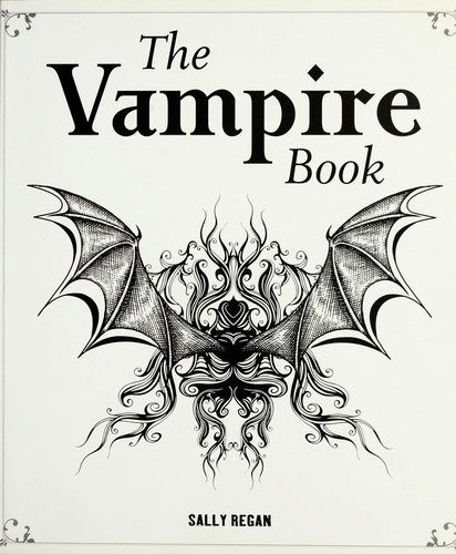 Sally Regan: The vampire book (2009, Dorling Kinderslet, Dorling Kindersley Limited)