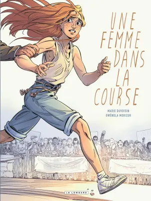 Morizur Gwen: Une femme dans la course (GraphicNovel, French language, 2024, Le Lombard)