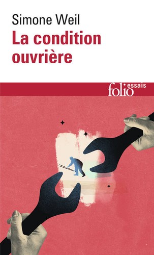Simone Weil: La condition ouvriere (Paperback, français language, 2002, Gallimard, Éditions Gallimard)